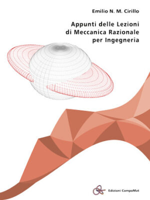 Appunti delle lezioni di Meccanica Razionale per l’Ingegneria