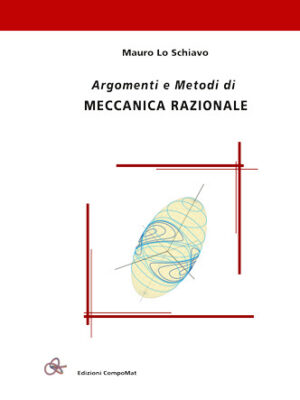 Argomenti e metodi di meccanica razionale