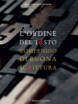 L’ordine del testo – compendio di buona scrittura